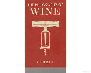 The Philosophy of Wine Book by Ruth Ball