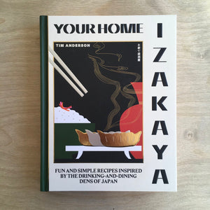 Your Home Izakaya Book By Tim Anderson