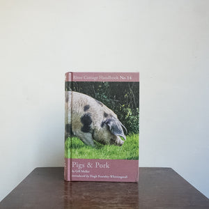 Pigs & Pork | River Cottage Handbook No. 14 - Gill Meller