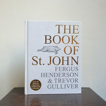 Load image into Gallery viewer, The Book of St. John - Fergus Henderson &amp; Trevor Gulliver
