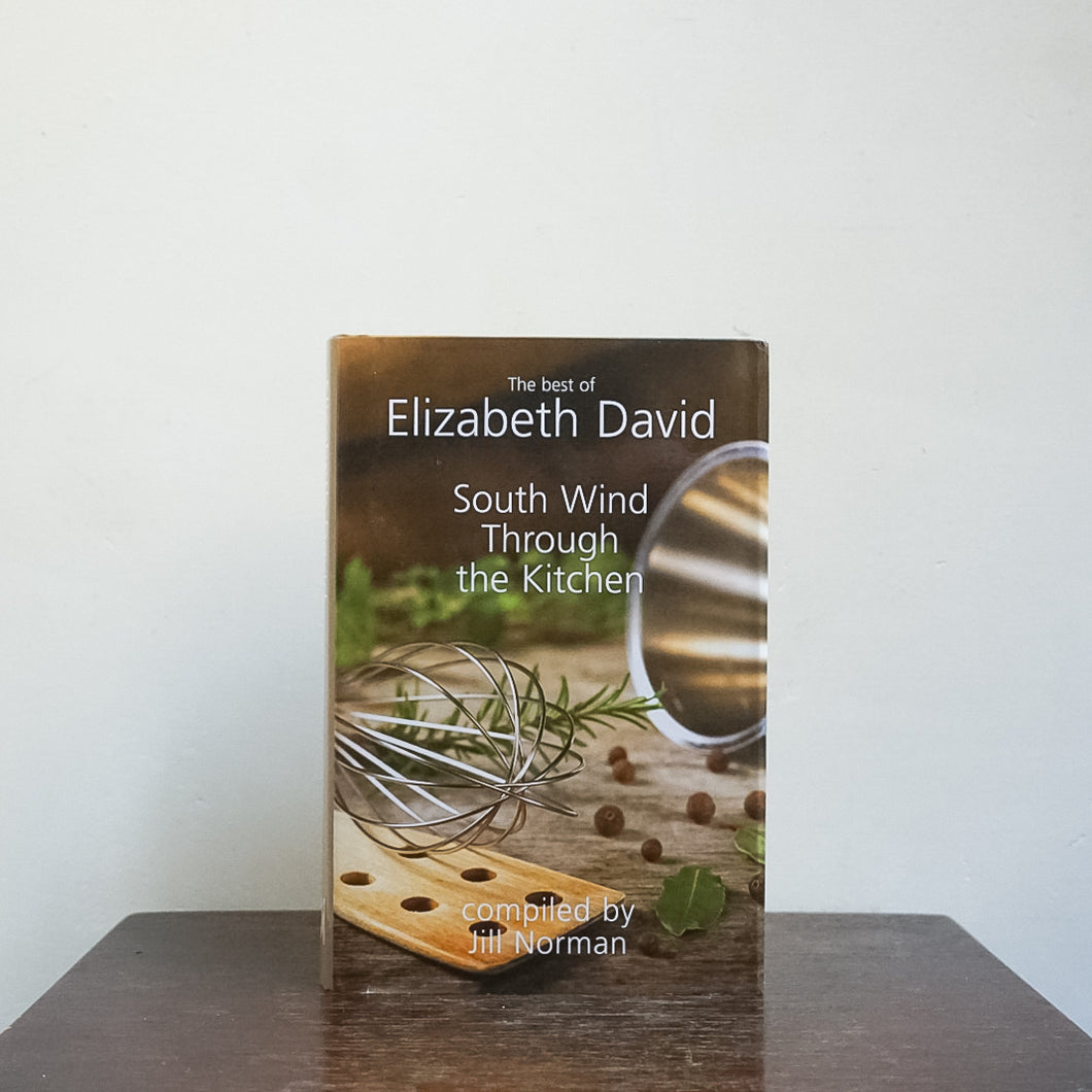 South Wind Through The Kitchen - Elizabeth David