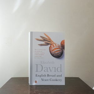 English Bread & Yeast Cookery - Elizabeth David