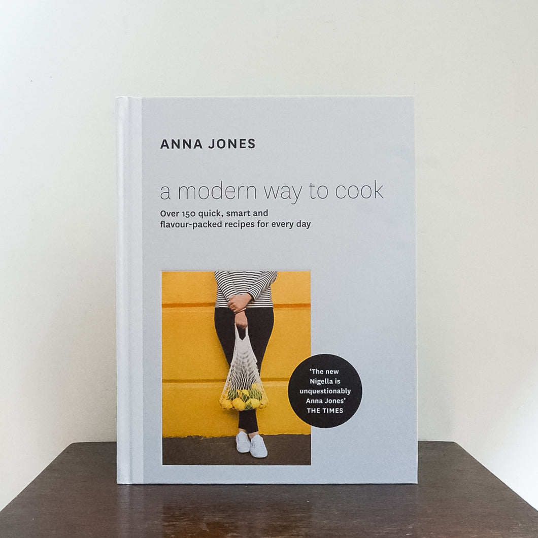 A Modern Way To Cook - Anna Jones
