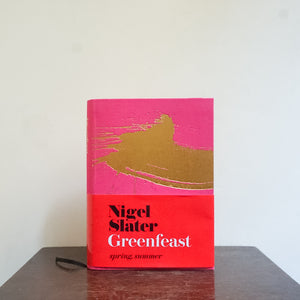 Greenfeast: Spring, Summer - Nigel Slater