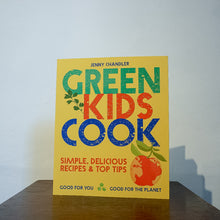 Load image into Gallery viewer, Green Kids Cook - Jenny Chandler
