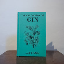 Load image into Gallery viewer, The Philosophy of Gin - Jane Peyton
