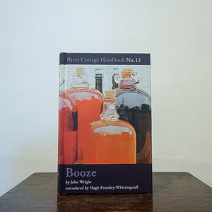Booze | River Cottage Handbook No.12 - John Wright