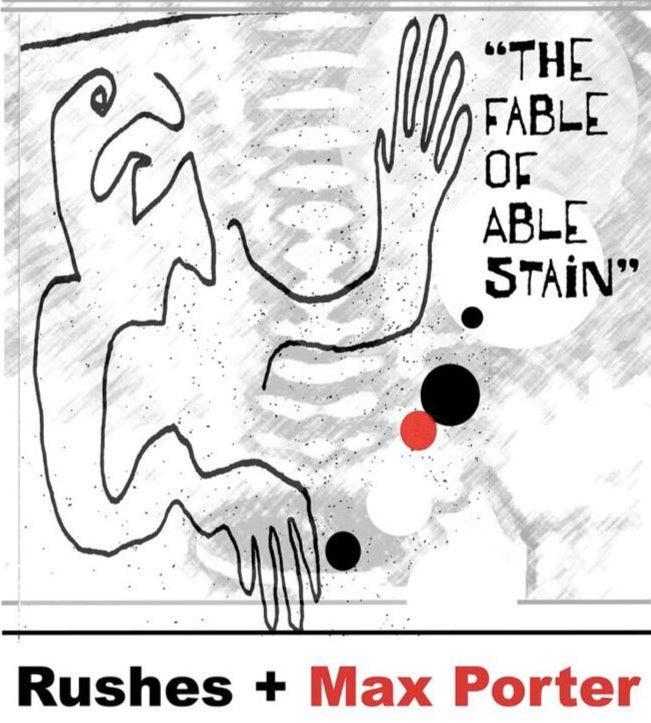 Rushes + Max Porter: The Fable of Abel Stain